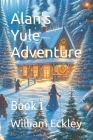 Alan's Yule Adventure: Book 1 Cover Image
