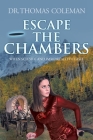 Escape the Chambers By Thomas Coleman Cover Image