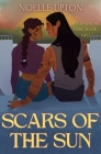 Scars of the Sun By Noelle Upton Cover Image