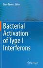 Bacterial Activation of Type I Interferons By Dane Parker (Editor) Cover Image