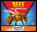 Bees: Cool Communicators Cover Image