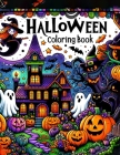 Halloween Coloring Book: Haunted Happenings, Step Into the Realm of Spooky Delights with Boys, as They Dive into Spectaculars, Unleashing Their Cover Image