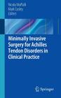 Minimally Invasive Surgery for Achilles Tendon Disorders in Clinical Practice Cover Image