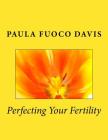 Perfecting Your Fertility Cover Image