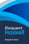 Eloquent Haskell: A Modern Approach to Programming Cover Image