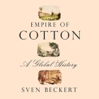 Empire of Cotton: A Global History Cover Image