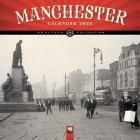 Manchester Heritage Wall Calendar 2023 (Art Calendar) By Flame Tree Studio (Created by) Cover Image