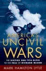 America's Uncivil Wars: The Sixties Era from Elvis to the Fall of Richard Nixon Cover Image