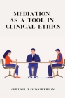 Mediation as a Tool in Clinical Ethics Cover Image