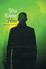 You Know Him By Sonya Smith Cover Image