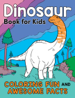 Dinosaur Book for Kids: Coloring Fun and Awesome Facts (A Did You Know? Coloring Book) Cover Image