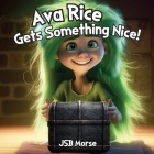 Ava Rice Gets Something Nice! Cover Image