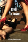 Rival To Lover By Peter Harryson Cover Image