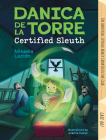 Danica Dela Torre, Certified Sleuth By Mikaela Lucido, Joanna Cacao (Illustrator) Cover Image