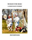 The Beast In The Crease: A Lacrosse Goalie's Guidebook By Fritz Hoffecker Cover Image