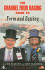 The Channel Four Racing Guide to Form and Betting Cover Image