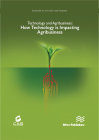 Technology and Agribusiness: How Technology Is Impacting Agribusiness (Tutorials in Circuits and Systems) By Victor Grimblatt (Editor) Cover Image