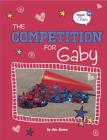The Competition for Gaby: #4 (Team Cheer #4) By Jen Jones Cover Image