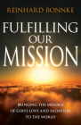Fulfilling Our Mission: Bringing the Message of God's Love and Salvation to the World Cover Image