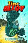 Zinc Alloy: The Invincible Boy-Bot By Douglas Holgate (Cover Design by), Donald Lemke Cover Image