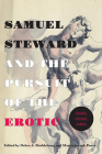 Samuel Steward and the Pursuit of the Erotic Sexuality, Literature, Archives: Sexuality, Literature, Archives Cover Image
