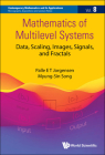Mathematics of Multilevel Systems: Data, Scaling, Images, Signals, and Fractals By Palle E T Jorgensen, Myung-Sin Song Cover Image