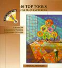 40 Top Tools for Manufacturers: A Guide for Implementing Powerful Improvement Activities (Tool Navigator) By Walter J. Michalski Cover Image