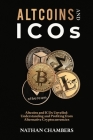 Altcoins and ICOs: Altcoins and ICOs Unveiled: Understanding and Profiting from Alternative Cryptocurrencies By Nathan Chambers Cover Image
