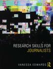 Research Skills for Journalists By Vanessa Edwards Cover Image