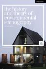 The History and Theory of Environmental Scenography: Second Edition (Performance and Design) Cover Image