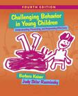Challenging Behavior in Young Children: Understanding, Preventing and Responding Effectively with Enhanced Pearson Etext -- Access Card Package [With By Barbara Kaiser, Judy Rasminsky Cover Image