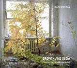 David McMillan: Growth and Decay: Pripyat and the Chernobyl Exclusion Zone By David McMillan (Photographer), David Baillargeon (Text by (Art/Photo Books)) Cover Image
