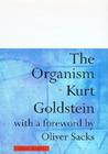 The Organism By Kurt Goldstein, Oliver W. Sacks (Foreword by) Cover Image