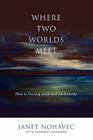 Where Two Worlds Meet By Janet Nohavec, Suzanne Giesemann (With) Cover Image