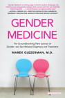 Gender Medicine: The Groundbreaking New Science of Gender- and Sex-Related Diagnosis and Treatment Cover Image