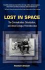 Lost in Space: The Criminalization, Globalization and Urban Ecology of Homelessness By Randall Amster Cover Image