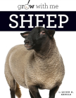 Sheep (Grow with Me) By Quinn M. Arnold Cover Image