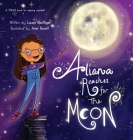 Aliana Reaches for the Moon By Laura Roettiger, Ariel Boroff (Illustrator) Cover Image