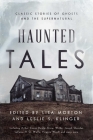 Haunted Tales: Classic Stories of Ghosts and the Supernatural Cover Image