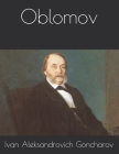 Oblomov By Ivan Aleksandrovich Goncharov Cover Image