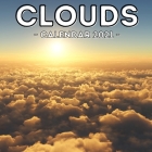 Clouds Calendar 2021: 16-Month Calendar, Cute Gift Idea For Cloudy Sky Lovers, Women & Men By Shiny Potato Press Cover Image