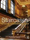 Staircases: History, Repair and Conservation By James W. P. Campbell (Editor), Michael Tutton (Editor) Cover Image
