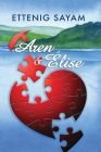 Aren & Élise By Ettenig Sayam Cover Image