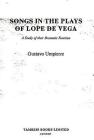 Songs in the Plays of Lope de Vega: A Study of Their Dramatic Function By Gustavo Umpierre Cover Image
