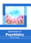 Essentials of Psychiatry By Dennis Clanton (Editor) Cover Image
