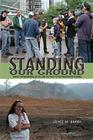 Standing Our Ground: Women, Environmental Justice, and the Fight to End Mountaintop Removal (Race, Ethnicity and Gender in Appalachia) Cover Image