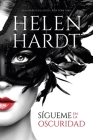 Sigueme En La Oscuridad By Helen Hardt Cover Image