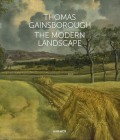 Thomas Gainsborough: The Modern Landscape By Katharina Hoins (Editor), Christoph Vogtherr (Editor) Cover Image