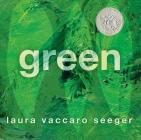 Green By Laura Vaccaro Seeger, Laura Vaccaro Seeger (Illustrator) Cover Image