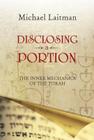 Disclosing a Portion: The Inner Mechanics of the Torah Cover Image